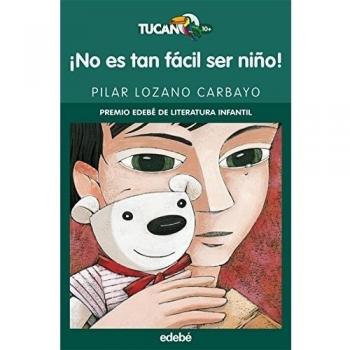 ¡NO ES TAN FÁCIL SER NIÑO! (Tapa blanda).