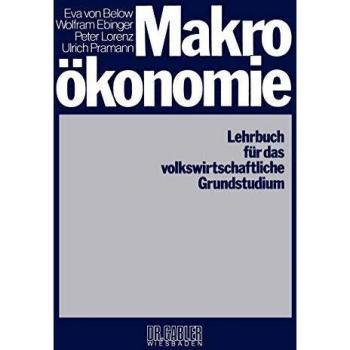 Makroökonomie: Lehrbuch für das volkswirtschaftliche Grundstudium