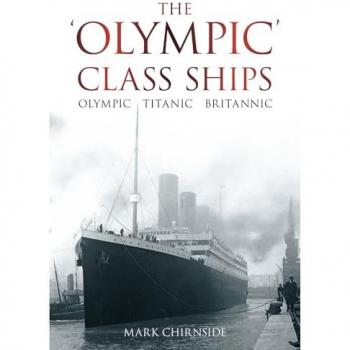 Mark Chirnside The 'Olympic' Class Ships