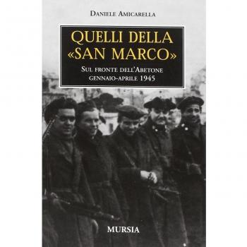 Quelli della «San Marco». Sul fronte dell'Abetone, gennaio-aprile 1945