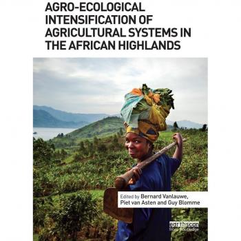 Agro-Ecological Intensification of Agricultural Systems in the African Highlands