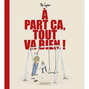 A part ça, tout va bien !