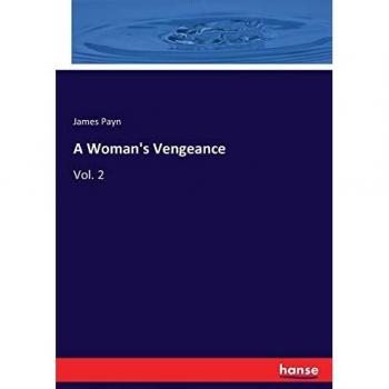 A Woman's Vengeance: Vol. 2