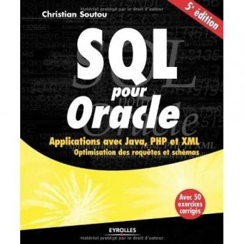 SQL pour Oracle: Applications avec Java, PHP et XML