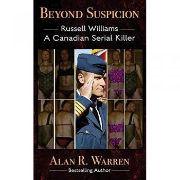 Beyond Suspicion; Russell Williams Serial Killer