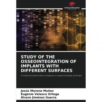Moreno Muñoz, Jesús: STUDY OF THE OSSEOINTEGRATION OF IMPLANTS WITH DIFFERENT SURFACES