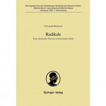 Radikale: Eine chemische Theorie in historischer Sicht