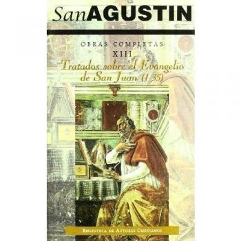 Obras completas de San Agustín.XIII: Escritos homiléticos (1.º): Tratados sobre 