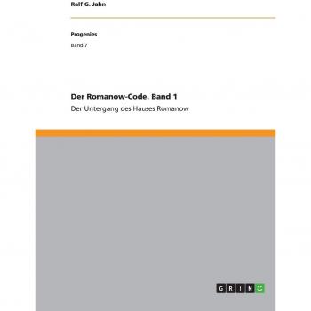 Der Romanow-Code. Band 1: Der Untergang des Hauses Romanow