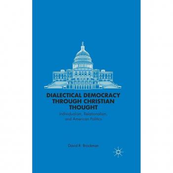 Dialectical Democracy through Christian Thought
