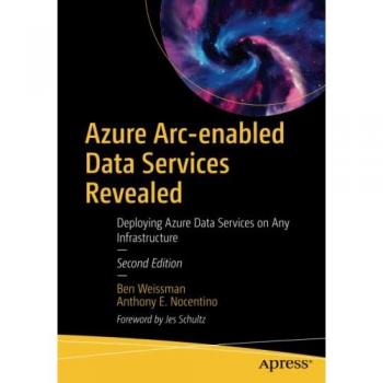 Azure Arc-enabled Data Services Revealed: Deploying Azure Data Services on Any Infrastructure