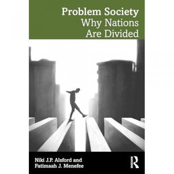 Problem Society : Why Nations are Divided