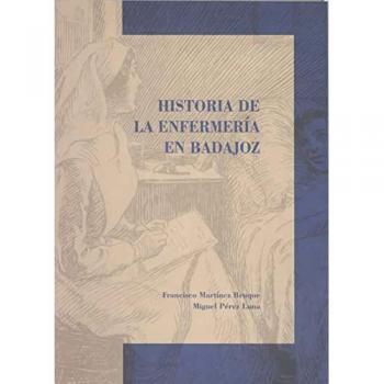 Historia de la enfermeria en badajoz.del protobarbeirato a l