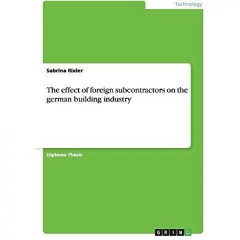 The effect of foreign subcontractors on the german building industry