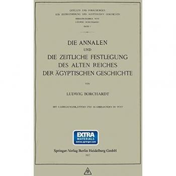 Die Annalen und Die Zeitliche Festlegung des Alten Reiches der Ägyptischen Geschichte