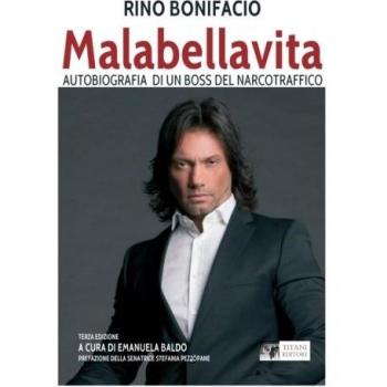 Malabellavita autobiografia di un boss del narcotraffico