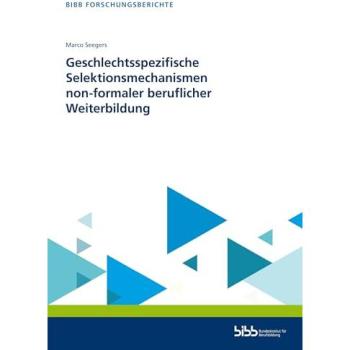 Geschlechtsspezifische Selektionsmechanismen non-formaler beruflicher Weiterbildung