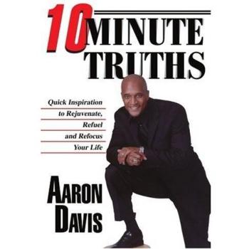 10 Minute Truths: Quick Inspiration to Rejuvenate, Refuel and Refocus Your Life
