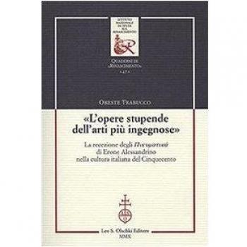 «L'opere stupende dell'arti più ingegnose». La recezione degli Pneumatiká di Erone Alessandrino nella cultura italiana del Cinquecento