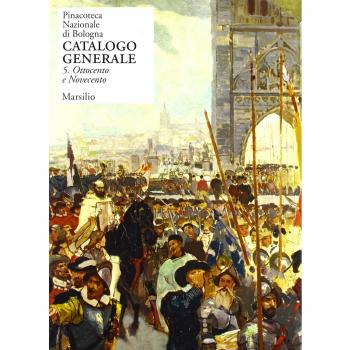 Pinacoteca Nazionale di Bologna. Catalogo generale. Ottocento e Novecento