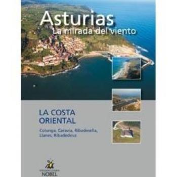 Asturias, la mirada del viento. La costa oriental