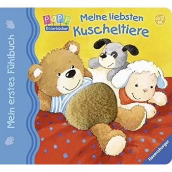 Mein erstes Fühlbuch: Meine liebsten Kuscheltiere