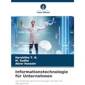 T. N., Harshitha: Informationstechnologie für Unternehmen