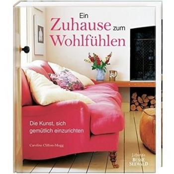 Ein Zuhause zum Wohlfühlen: Die Kunst, sich gemütlich einzurichten