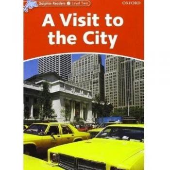 Dolphin Readers 2. A Visit to the City (Tapa blanda).