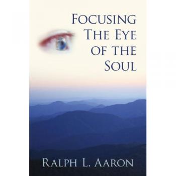 Focusing the Eye of the Soul