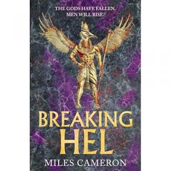 Breaking Hel : The Age of Bronze: Book 3