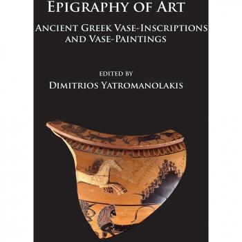 Epigraphy of Art: Ancient Greek Vase-Inscriptions and Vase-Paintings by Dimitrio