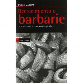 DECRECIMIENTO O BARBARIE