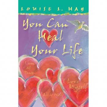 You Can Heal Your Life Gift Edition