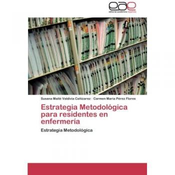 Estrategia Metodológica para residentes en enfermería: Estrategia Metodológica