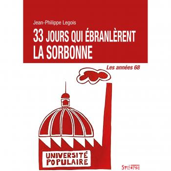 33 jours qui ébranlèrent la sorbonne