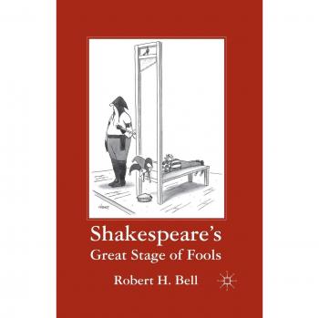 Shakespeare S Great Stage Of Fools