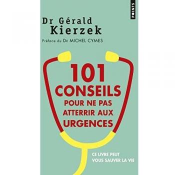 101 conseils pour ne pas atterrir aux urgences