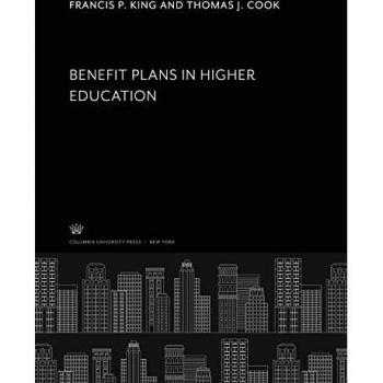 King, Francis P.: Benefit Plans in Higher Education