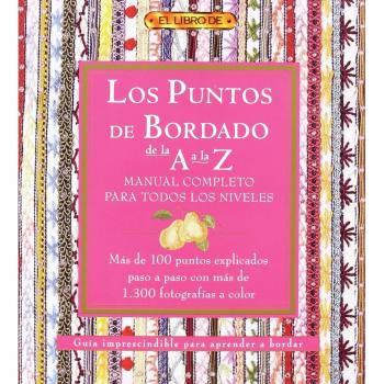 Los puntos del bordado de la A a la Z (El Libro De..)