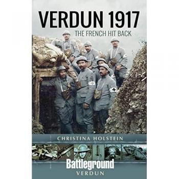 Verdun 1917 : The French Hit Back