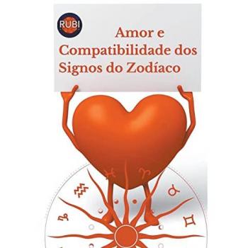 Astrologa, Rubi: Amor e Compatibilidade dos Signos do Zodíaco
