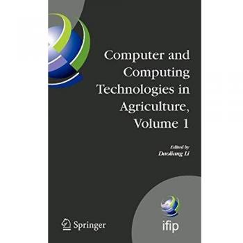 Computer and Computing Technologies in Agriculture Volume I