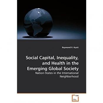 Social Capital Inequality and Health in the Emerging Global Society