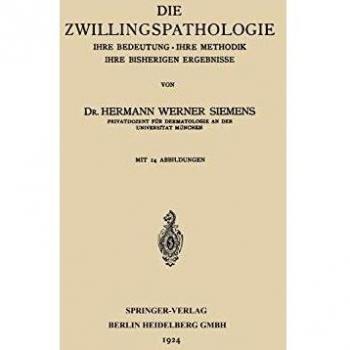 Die Zwillingspathologie: Ihre Bedeutung · Ihre Methodik · Ihre Bisherigen Ergebnisse