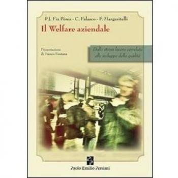 Il welfare aziendale. Dallo stress lavoro correlato allo sviluppo della qualità