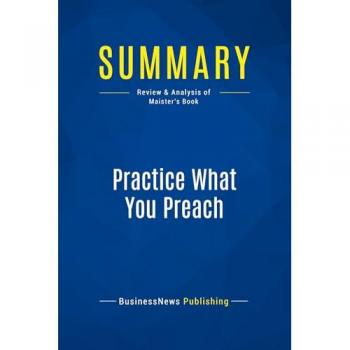 Summary: Practice What You Preach
