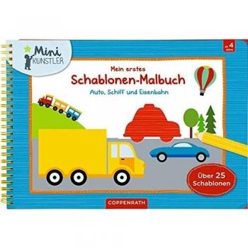 Mein erstes Schablonen-Malbuch: Auto, Schiff und Eisenbahn (Mini-Künstler)