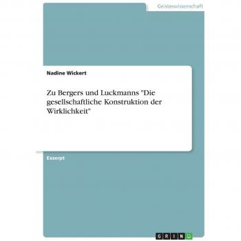 Die gesellschaftliche Konstruktion der Wirklichkeit