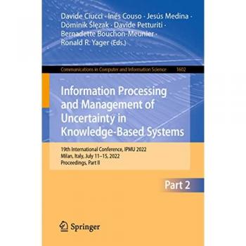 Information Processing and Management of Uncertainty in Knowledge-Based Systems